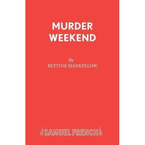Murder Weekend French's Acting Editions