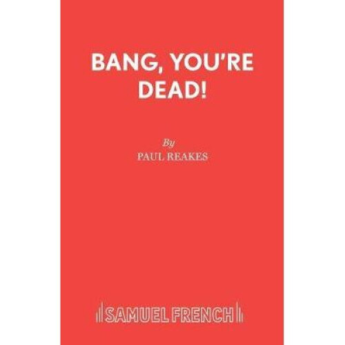 Bang You're Dead