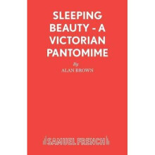 Sleeping Beauty A Victorian Pantomime Acting Edition S