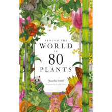 Around the World in 80 Plants | Hardback - Book