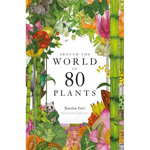 Around the World in 80 Plants | Hardback - Book
