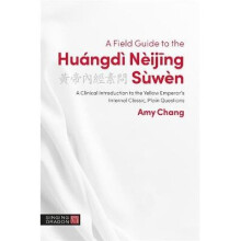 A Field Guide to the Huangdi Neijing Suwen