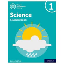 Oxford International Primary Science Second Edition: Student Book 1