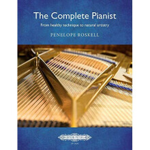 The Complete Pianist: from healthy technique to natural artistry: Buch, Lehrmaterial, Technik für Klavier