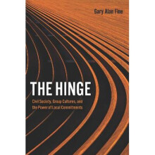 The Hinge – Civil Society, Group Cultures, and the Power of Local Commitments