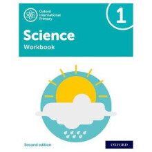 Oxford International Primary Science Second Edition: Workbook 1
