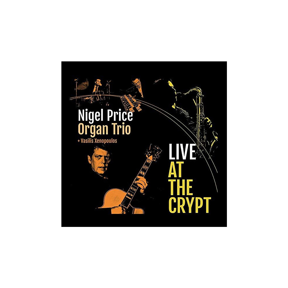 Nigel Price Organ Trio and Vasilis Xenopoulos Live At the Crypt CD NEW - Image 3
