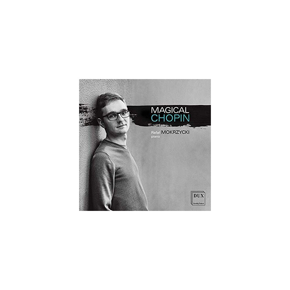 DUX1558 Rafal Mokrzycki Magical Chopin CD DUX1558 NEW - Image 5