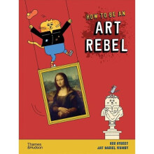 How to be an Art Rebel | Hardback