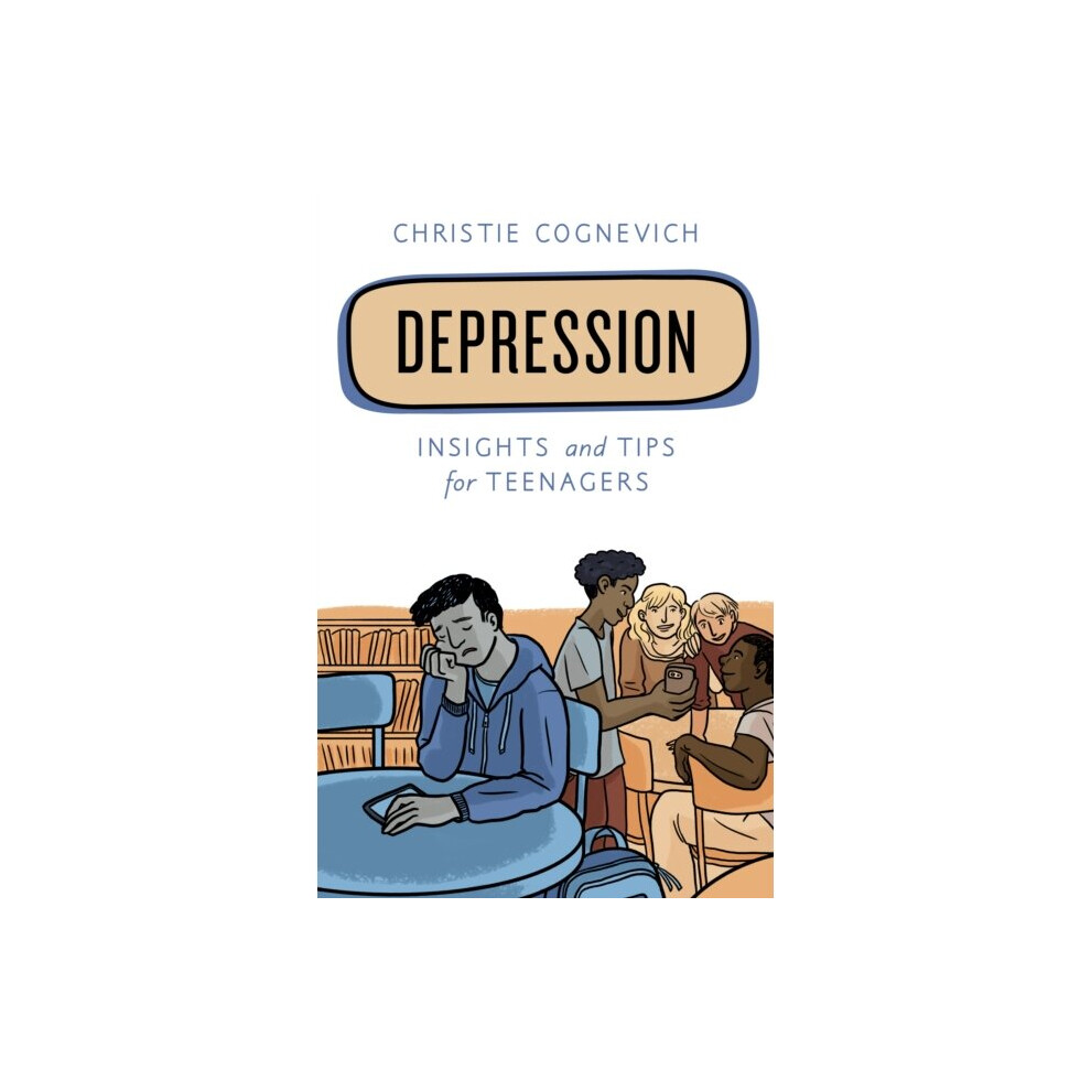 Depression: Insights and Tips for Teenagers (Empowering You) By Christie Cognev - Image 3