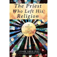 The Priest Who Left His Religion In Pursuit of Cosmic Spirituality