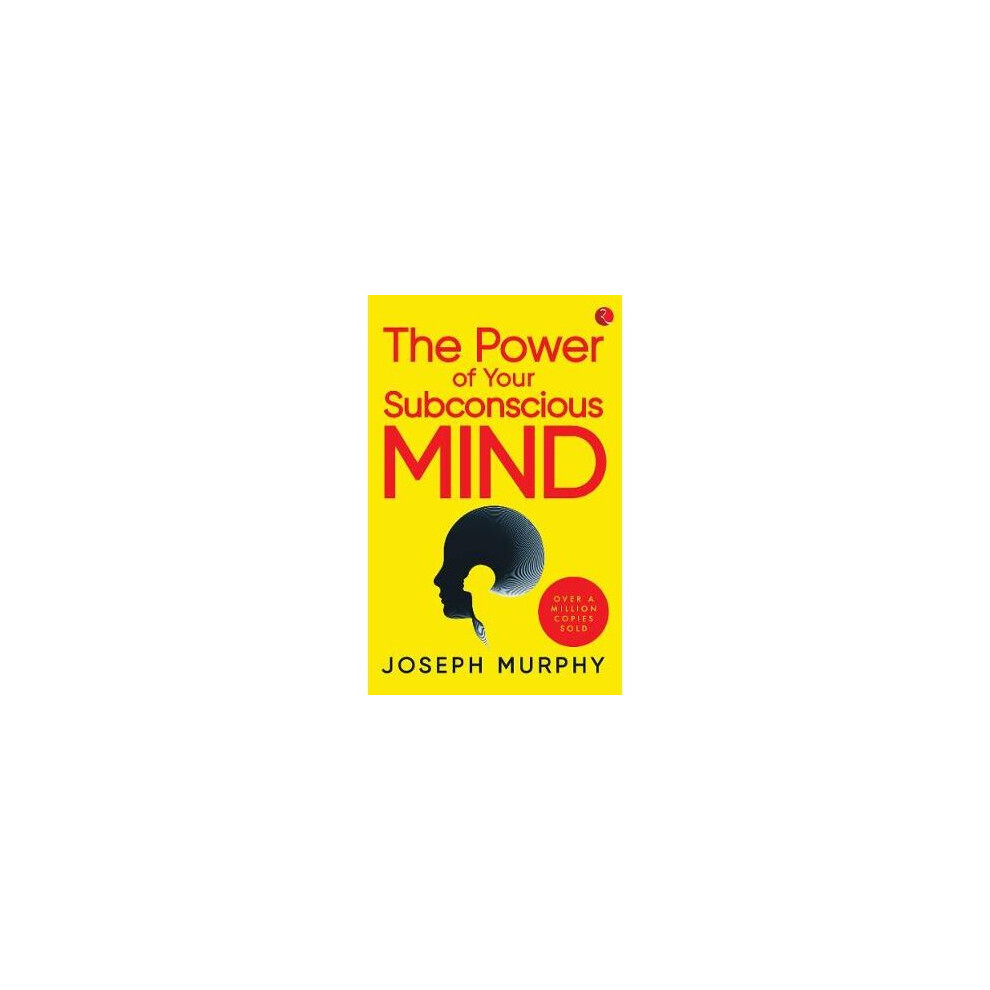 The Power of Your Subconscious Mind