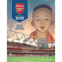 Arsenal FC: The Game We Love | Hardback