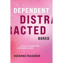 Dependent, Distracted, Bored | Hardback