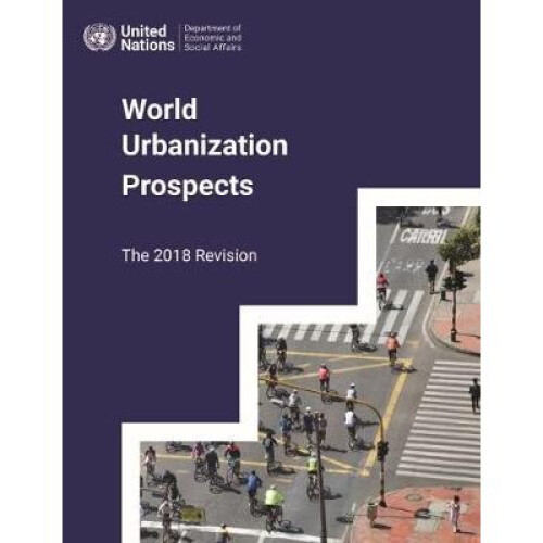 World Urbanization Prospects The 2018 Revision