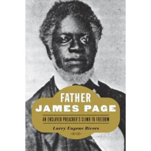 Father James Page – An Enslaved Preacher`s Climb to Freedom