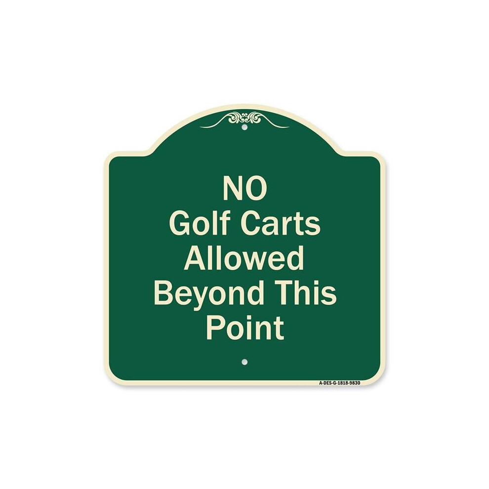SignMission A-DES-G-1818-9830 Designer Series Sign - No Golf Carts Allowed Beyond This Point-image-OPC-P78SNY5-NEW