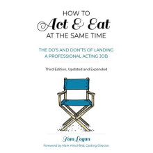 How to Act & Eat at the Same Time, the Sequel | Paperback