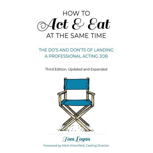 How to Act & Eat at the Same Time, the Sequel | Paperback