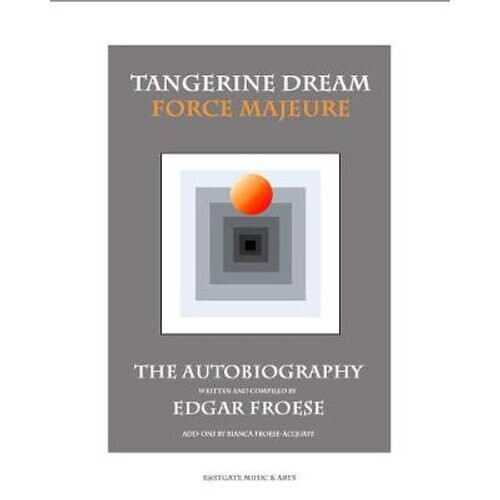 Tangerine Dream Force Majeure | Hardback