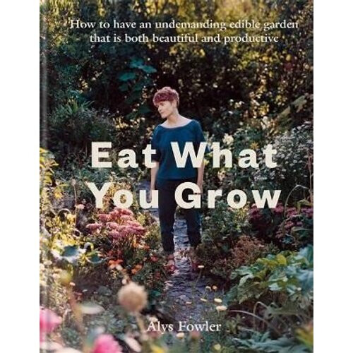 Eat What You Grow | Hardback