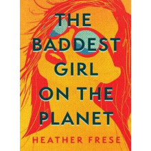 The Baddest Girl on the Planet | Hardback