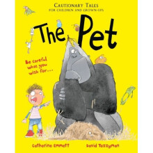 The Pet: Cautionary Tales for Children and Grown-ups | Paperback
