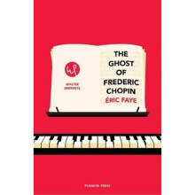 The Ghost of Frederic Chopin | Paperback
