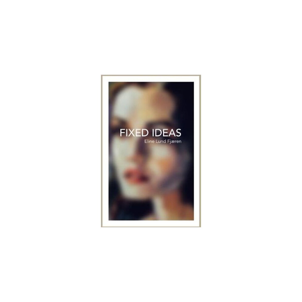 Fixed Ideas | Paperback