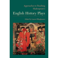 Approaches to Teaching Shakespeare's English History Plays Approaches to Teaching World Literature Approaches to Teaching World Literature S