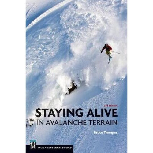 Staying Alive in Avalanche Terrain