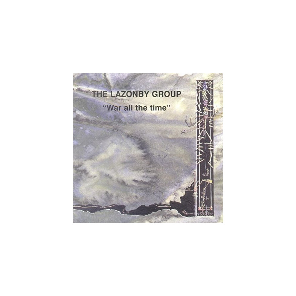WAR ALL THE TIME - LAZONBY GROUP THE [CD]