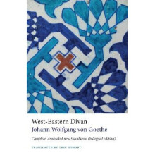 West–Eastern Divan – Complete, annotated new translation (bilingual edition)