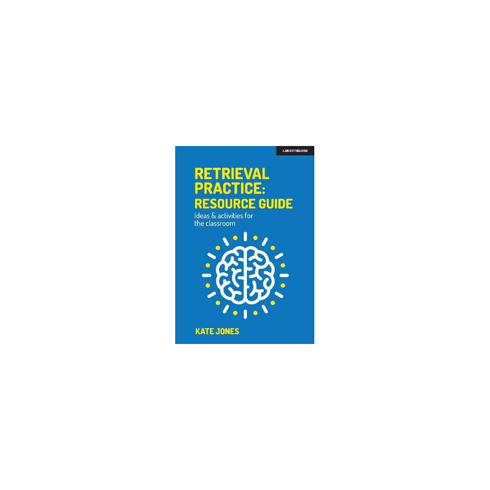 Retrieval Practice: Resource Guide