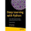 Deep Learning with Python Learn Best Practices of Deep Learning Models with PyTorch 1