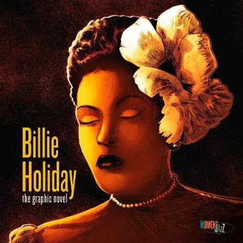Billie Holiday: The Graphic Novel | Hardback