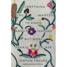 Everything You Wanted to Know About Indians But Were Afraid to Ask | Hardback
