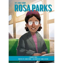 It's Her Story Rosa Parks A Graphic Novel