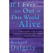 If I Ever Get Out Of This World Alive | Paperback