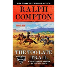 Ralph Compton The Too-late Trail | Paperback