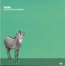 HUM - YOUD PREFER AN ASTRONAUT [CD]