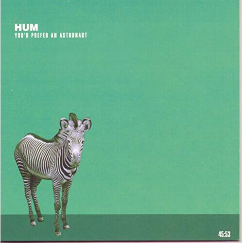 HUM - YOUD PREFER AN ASTRONAUT [CD]