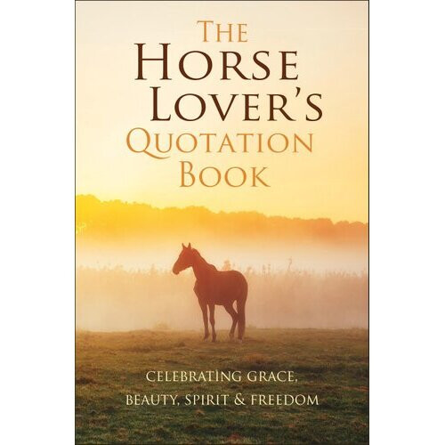 The Horse Lover's Quotation Book | Hardback