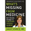 What'S Missing from Medicine | Hardback 1