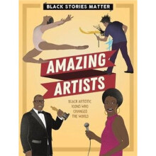 Black Stories Matter: Amazing Artists | Paperback