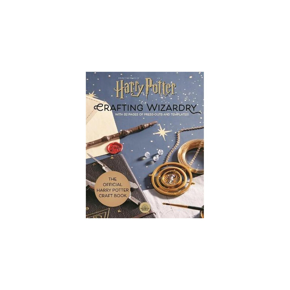 Harry Potter: Crafting Wizardry | Hardback