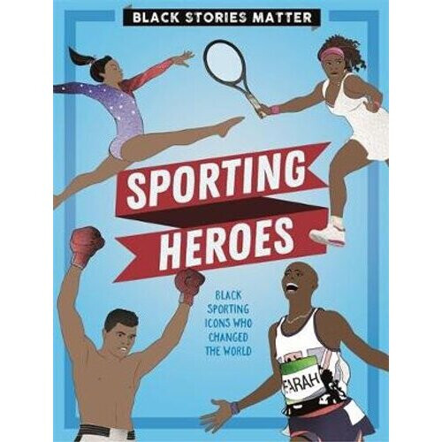 Black Stories Matter: Sporting Heroes | Paperback