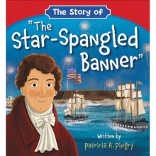 The Story of 'The Star-Spangled Banner' | Hardback