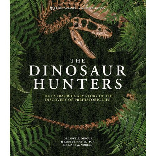 The Dinosaur Hunters | Hardback