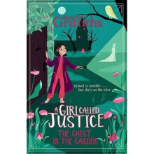 A Girl Called Justice: The Ghost in the Garden